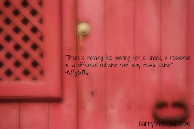 red door with words: waiting for a response that never come
