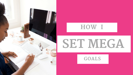 How I set mega goals by Ameniki Omotola