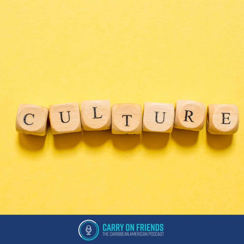 Leading with culture on Carry On Friends The Caribbean American Podcast