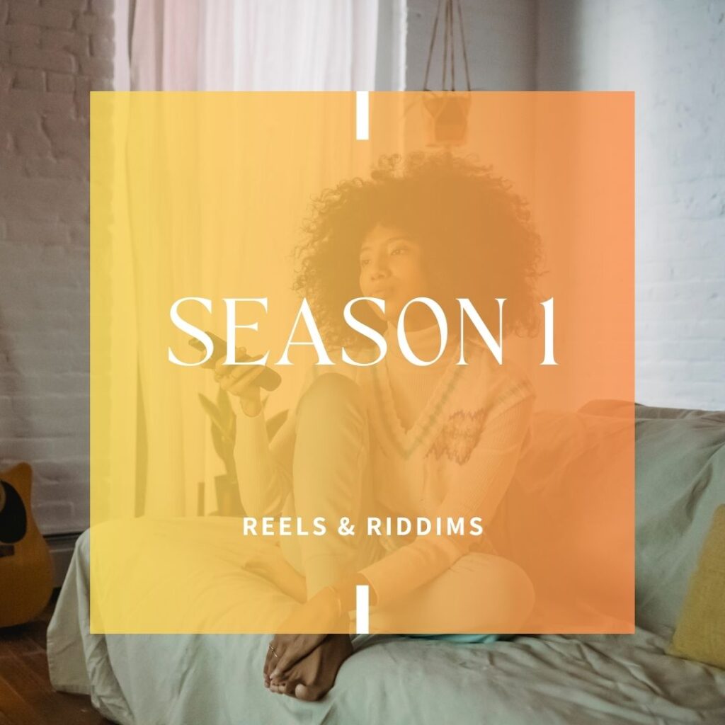 Reels & Riddims Season 1