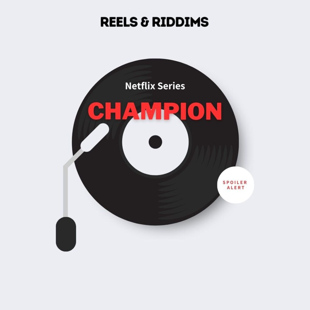 Reels & Riddims Netflix Champion episodes 4 &5