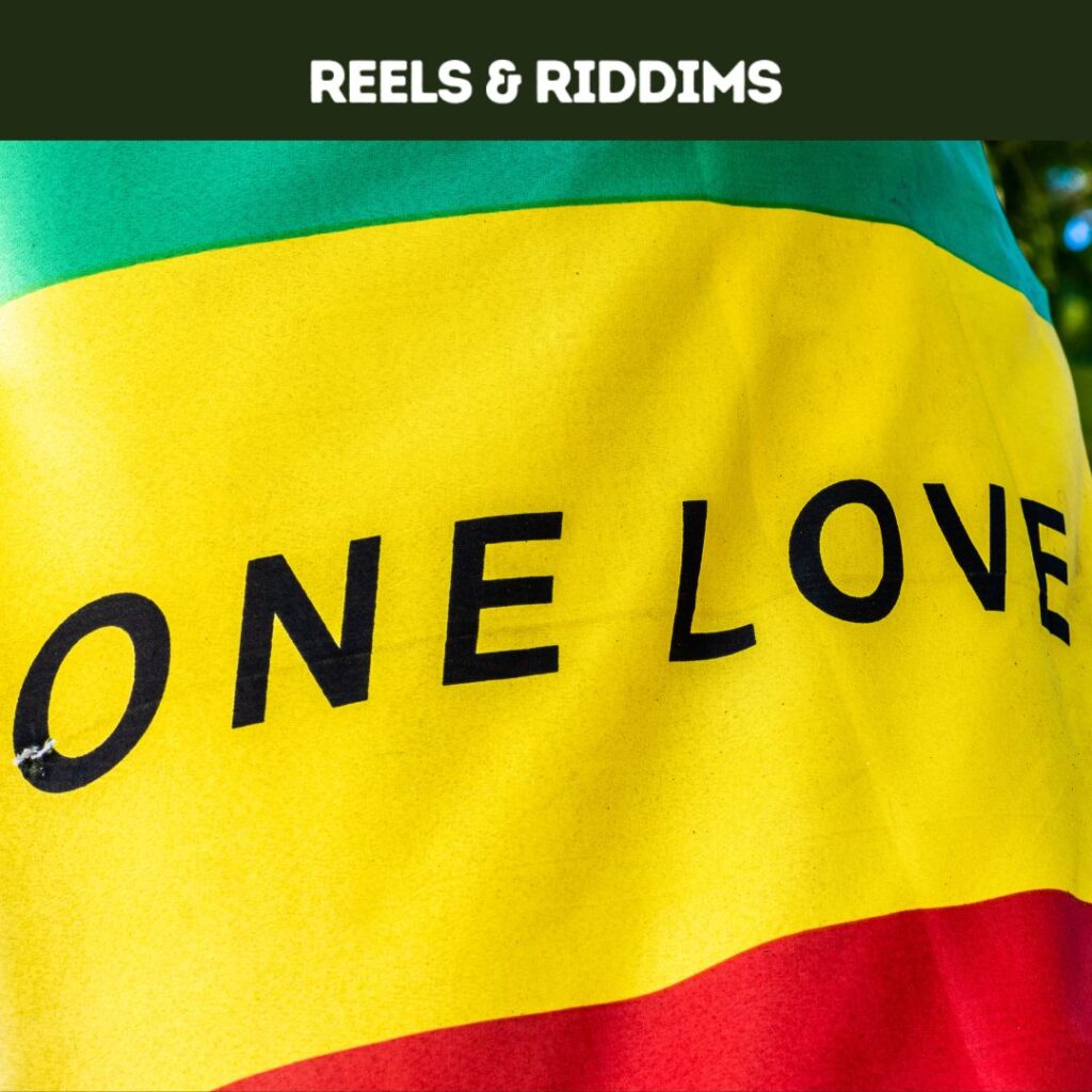 Reels and Riddims Bob Marley One Love